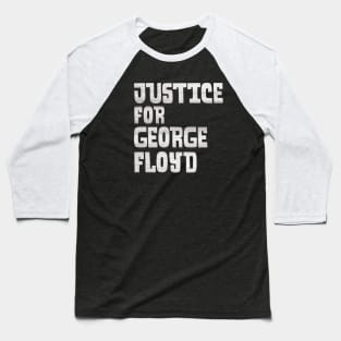 Justice for George Floyd Baseball T-Shirt